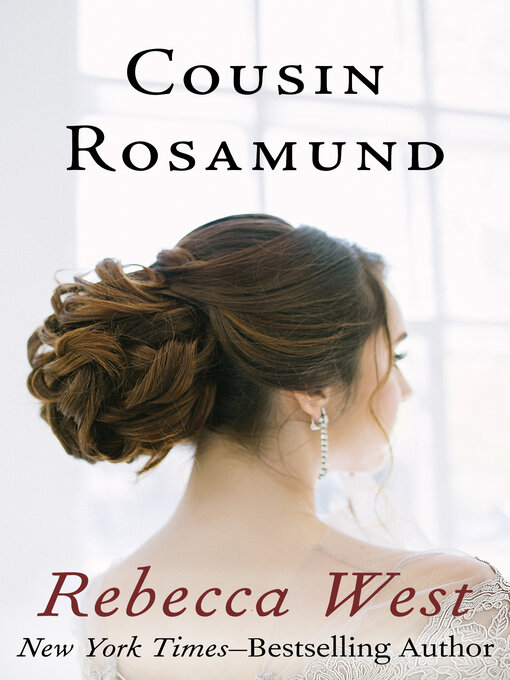 Title details for Cousin Rosamund by Rebecca West - Available